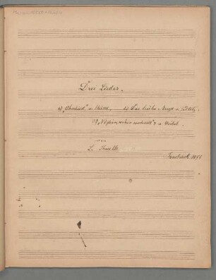 Lieder, V, pf - BSB Mus.ms. 16550#Beibd.4 : Drei [!] Lieder [...] von // L. Thuille // Innsbruck 1878