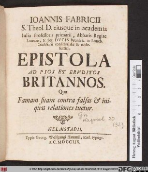 Ioannis Fabricii ... Epistola Ad Pios Et Ervditos Britannos : Qua Famam suam contra falsas & iniquas relationes tuetur