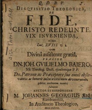 Disqvisitio Theologica, De Fide, Christo Redeunte, Vix Invenienda, ex loco Luc. XVIII, v. 8.