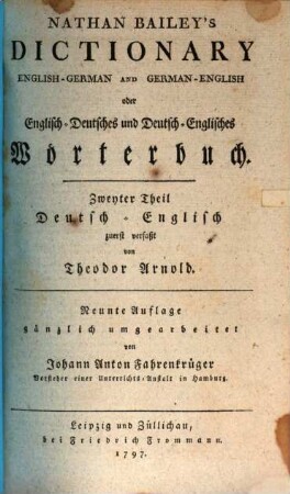 Nathan Bailey Dictionary English-German And German-English : oder Englisch-Deutsches und Deutsch-Englisches Wörterbuch, 2. Deutsch-Englisch