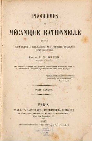 Problèmes de mécanique rationnelle disposés pour servir d'applications aux principes enseignés dans les cours, 2