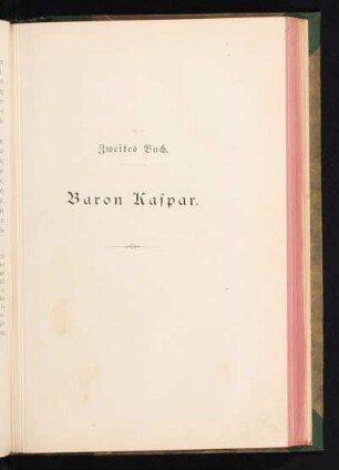 Zweites Buch. Baron Kaspar.
