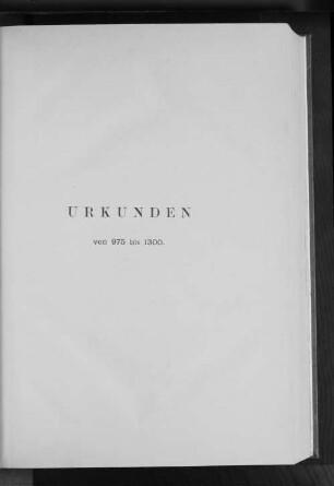 Urkunden von 975 bis 1300.