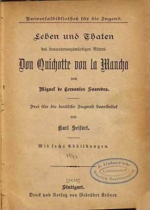 Leben und Thaten des bewunderungswürdigen Ritters Don Quichotte von LaMancha
