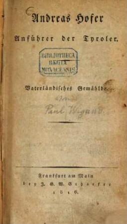 Andreas Hofer, Anführer der Tyroler : Vaterländisches Gemälde