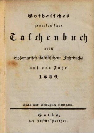 Gothaisches genealogisches Taschenbuch nebst diplomatisch-statistischem Jahrbuch. 1849 = Jg. 86