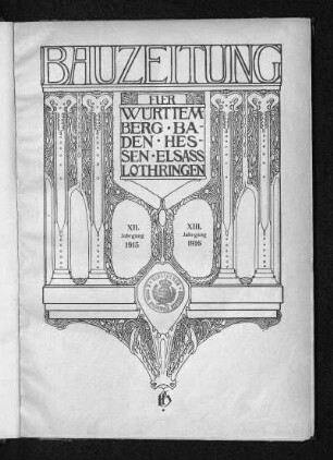 1915/16: Bauzeitung für Württemberg, Baden, Hessen, Elsaß-Lothringen