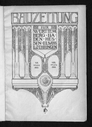 1915/16: Bauzeitung für Württemberg, Baden, Hessen, Elsaß-Lothringen