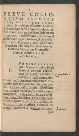 Breve Colloquium Iesuiticum, Toti Orbi Christiano, & urbi potissimum Caesareae Viennensi, ad recte cognoscendam, hactenus non satis perspectam Iesuitarum religionem, utilissimum ...