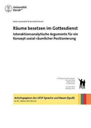 Räume besetzen im Gottesdienst. Interaktionsanalytische Argumente für ein Konzept sozial-räumlicher Positionierung