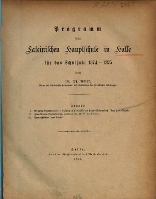 Programm der Lateinischen Hauptschule in Halle : für d. Schuljahr ..., 1874/75