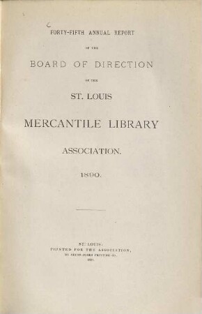 Annual report of the St. Louis Mercantile Library Association. 45. 1890