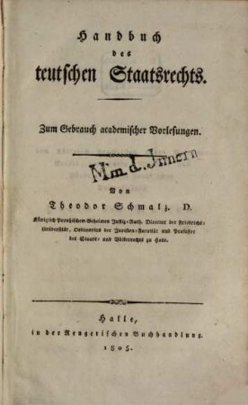 Handbuch des teutschen Staatsrechts : Zum Gebrauch academischer Vorlesungen