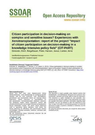 Citizen participation in decision-making on complex and sensitive issues? Experiences with Xenotransplantation: report of the project "Impact of citizen participation on decision-making in a knowledge Intensive policy field" (CIT-PART)
