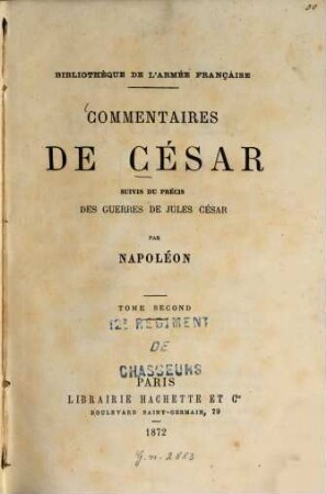Commentaires de César suivis du précis des guerres de Jules César par Napoléon (I. Bonaparte), 2
