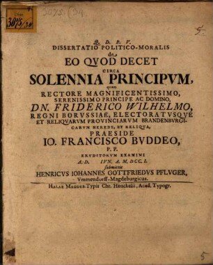 Dissertatio Politico-Moralis de Eo Qvod Decet Circa Solennia Principvm