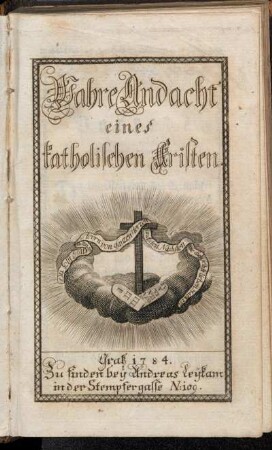Wahre Andacht eines katholischen Cristen