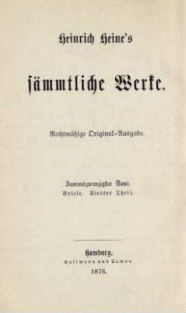 22. Band = Briefe, 4. Theil: Heinrich Heine's sämmtliche Werke