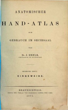 Anatomischer Hand-Atlas : zum Gebrauch im Secirsaal, 6. Eingeweide