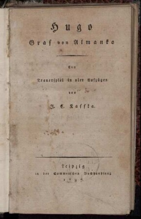 Hugo Graf von Almanko : Ein Trauerspiel in vier Aufzügen