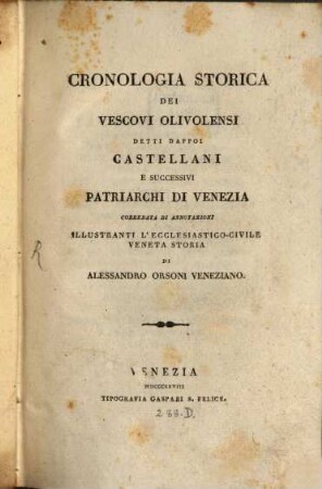 Cronologia storica dei Vescovi Olivolensi detti dappoi Castellani e successivi Patriarchi di Venezia