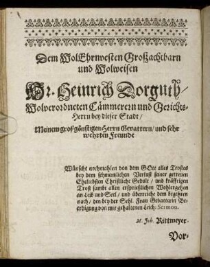 Dem Wol Ehrnvesten Großachtbarn und Wolweisen Hr. Heinrich Dorguth [...]