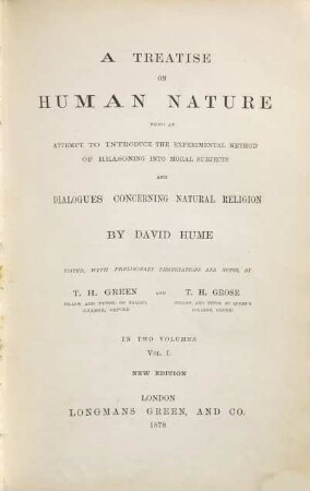 The philosophical works of David Hume : in four volumes. 1, A treatise of human nature, 1