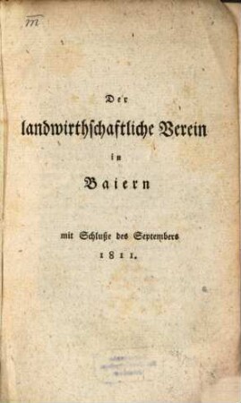 Der Landwirthschaftliche Verein in Baiern : am Schluße d. Septembers .... 1811