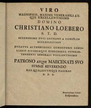 Viro magnifico, maxime venerabili atque excellentissimo domino Christiano Loebero...