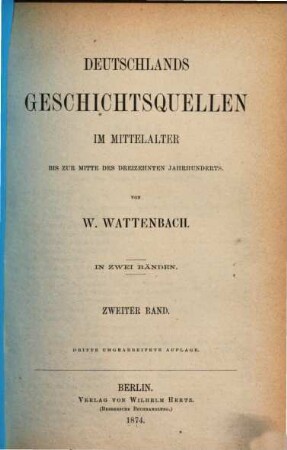 Deutschlands Geschichtsquellen im Mittelalter bis zur Mitte des dreizehnten Jahrhunderts, Zweiter Band