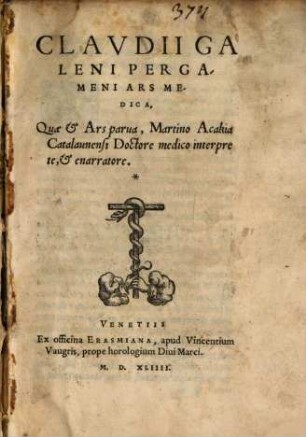 Claudii Galeni Pergameni Ars medica, quae & ars parva