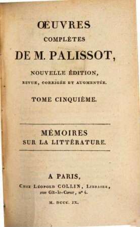 Oeuvres complètes de M. Palissot. 5, Mémoires sur la littérature