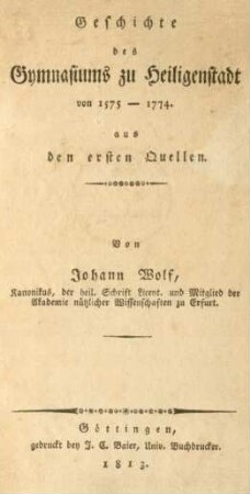 Geschichte des Gymnasiums zu Heiligenstadt von 1575 - 1774 aus den ersten Quellen