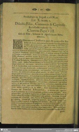 Lit. X. num 2. Dilectis Filiis, Canonicis & Capitulo, Ecclesiae Monasteriensis. Clemens Papa VIII. Dilecti Filii, Salutem & Apostolicam Benedictionem