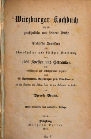 Würzburger Kochbuch für die gewöhnliche und feinere Küche : Praktische Anweisung....