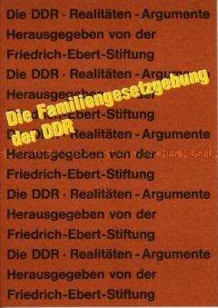 Heft aus der Reihe "Die DDR - Realitäten - Argumente" der Friedrich-Ebert-Stiftung über die Familie