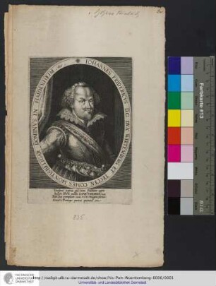 Iohannes Fridericvs D.G. Dvx Wirtemberg. Et Teccen. Comes Montisbeligar Dominvs In Haidenheim etc.