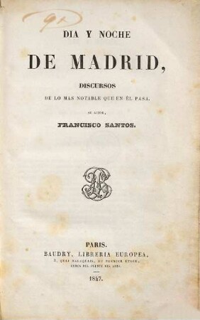 Dia y noche de Madrid : discursos de lo mas notable que en él pasa