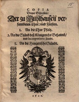 Copia dreyer Schreiben, der zu Mühlhausen versambleten Chur- vnd Fürsten I. an die Chur Pfaltz ...