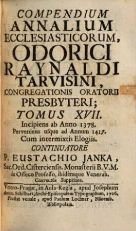 Compendium Annalium Ecclesiasticorum Eminentissimi Cardinalis Caesaris Baronii, 17. Incipiens ab Anno 1378. Perveniens usque ad Annum 1417