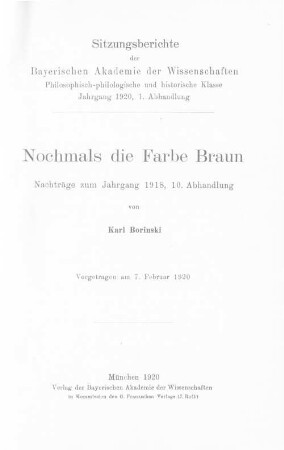 Nochmals die Farbe Braun : Nachträge zum Jahrgang 1918, 10. Abhandlung ; vorgetragen am 7. Februar 1920
