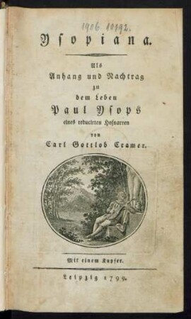 Ysopiana : Als Anhang und Nachtrag zu dem Leben Paul Ysops eines reducirten Hofnarren von Carl Gottlob Cramer ; Mit einem Kupfer