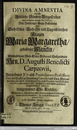 Divina amnestia ... bey Leich-Bestattung Maria Margaretha geb. Planckin, A. B. Carpzovii ... Eheliebsten ...