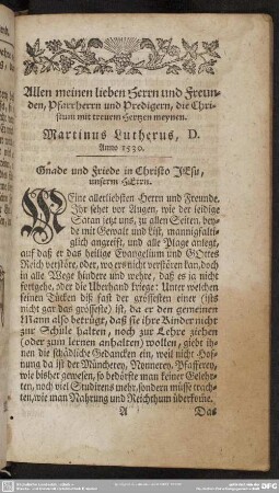 Allen meinen lieben Herrn und Freunden, Pfarrherrn und Predigern, die Christenthum mit treuem Hertzen meynen. Martinus Lutherus, D. Anno 1530.