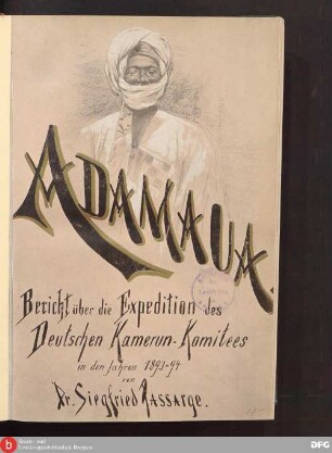 Adamaua : Bericht über die Expedition des Deutschen Kamerun-Komitees in den Jahren 1893/94