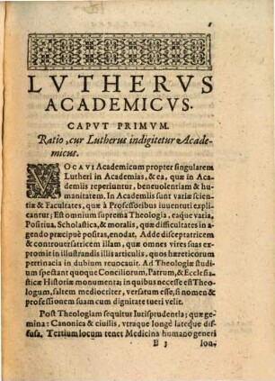 Lvthervs Academicvs : Quem Omnibvs Academiis Catholicis, Lvtheranis Et Calvinianis Lvbens Merito dat, donat, dicat