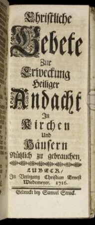 Christliche Gebete Zur Erweckung Heiliger Andacht.
