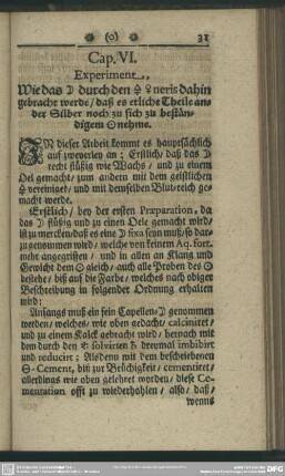 Cap. VI. Experiment, Wie das Silber durch den Schwefel Veneris dahin gebracht werde, daß es etliche Theile ander Silber noch zu sich zu beständigem Gold nehme