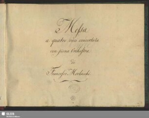 Messa a quatro voci concertata con piena Orchestra. Kyrie