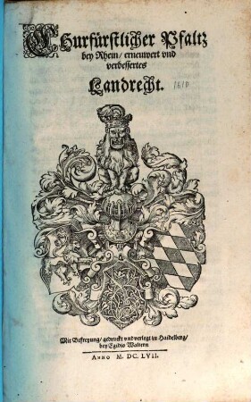 Churfürstlicher Pfaltz bey Rhein, erneuwert und verbessertes Landrecht